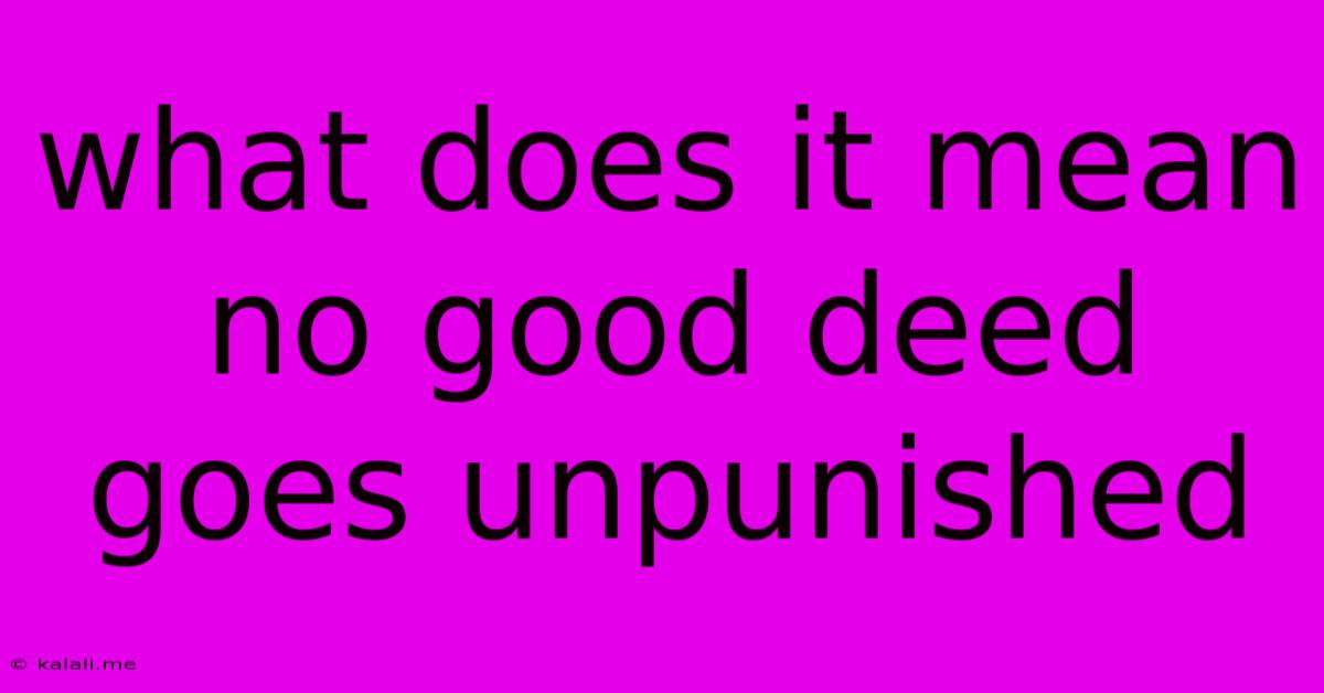 What Does It Mean No Good Deed Goes Unpunished
