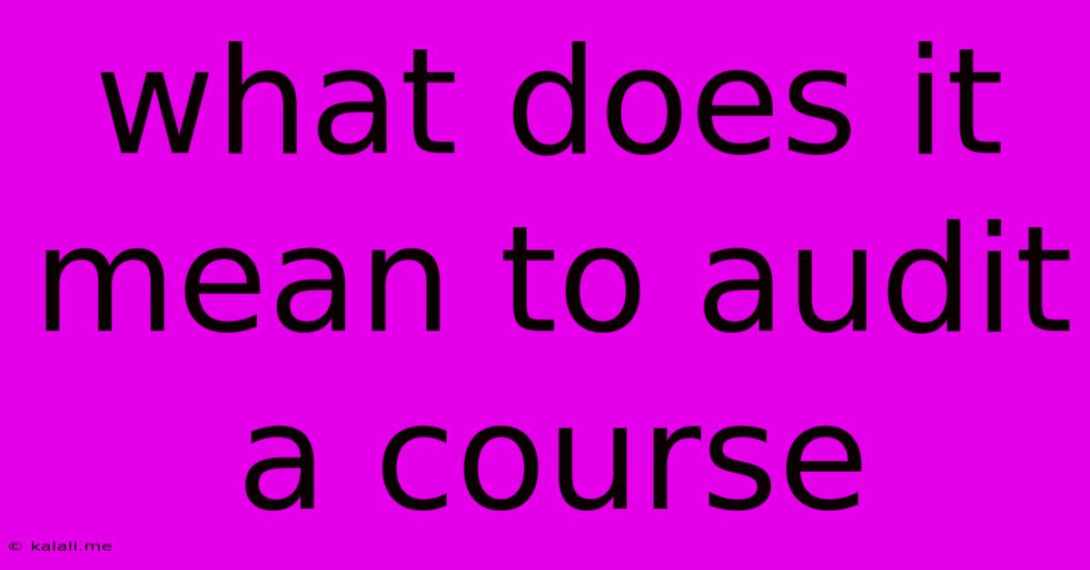 What Does It Mean To Audit A Course