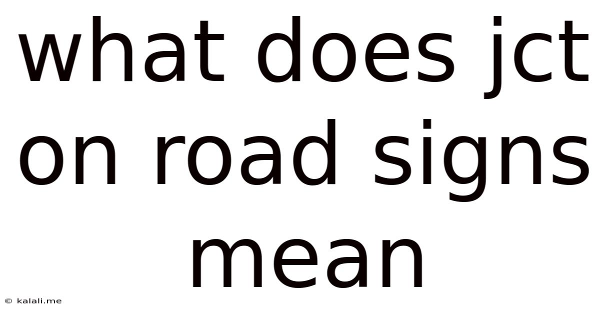 What Does Jct On Road Signs Mean