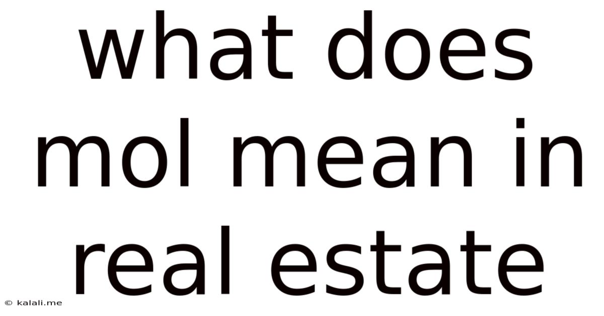What Does Mol Mean In Real Estate
