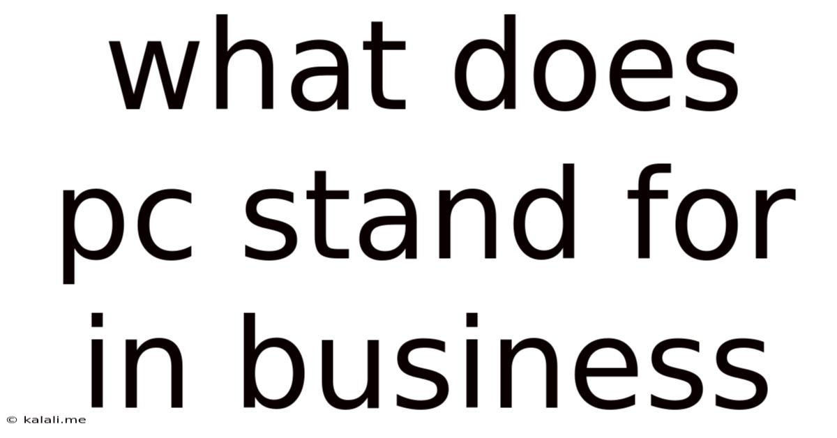 What Does Pc Stand For In Business