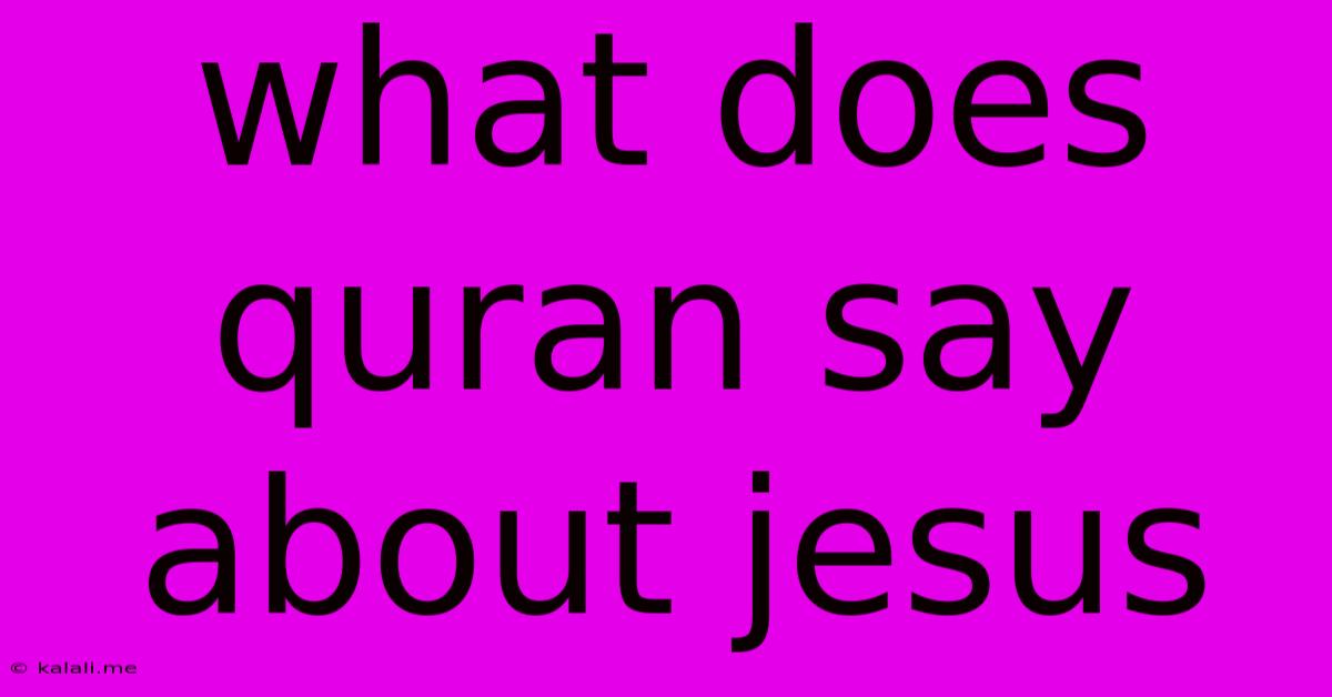 What Does Quran Say About Jesus