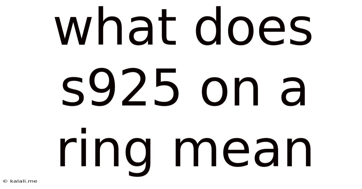 What Does S925 On A Ring Mean