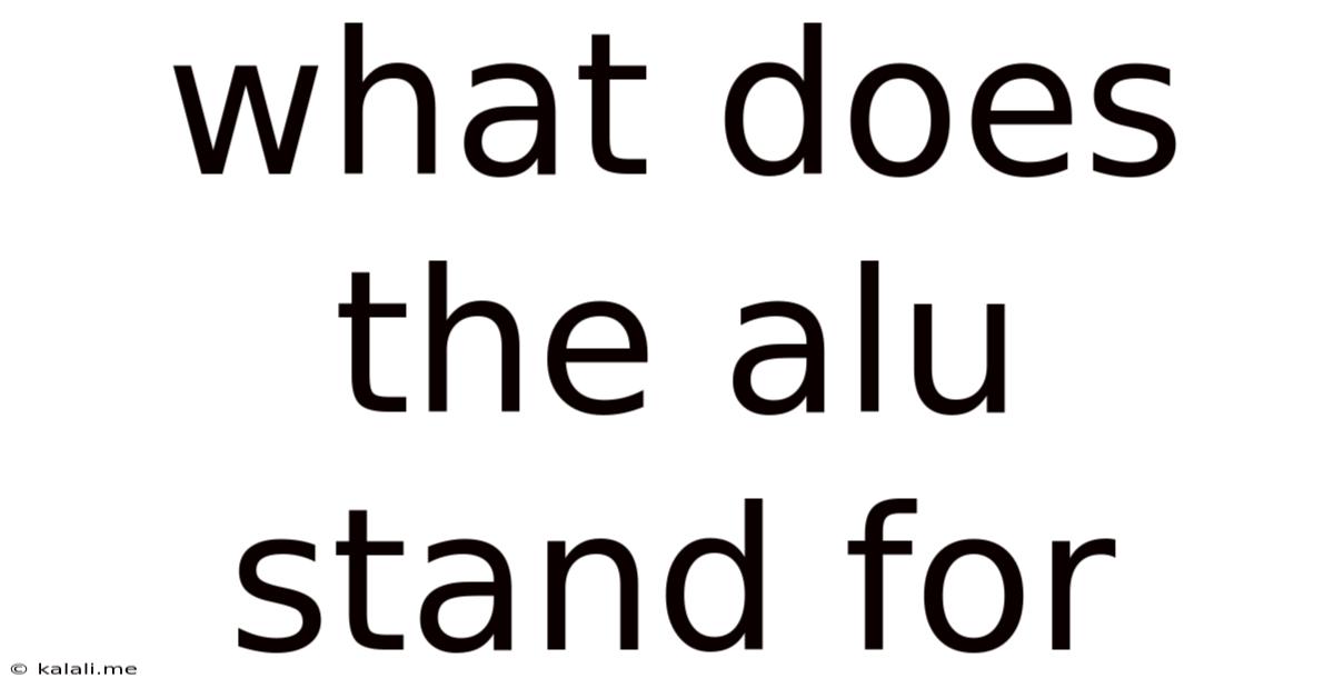 What Does The Alu Stand For