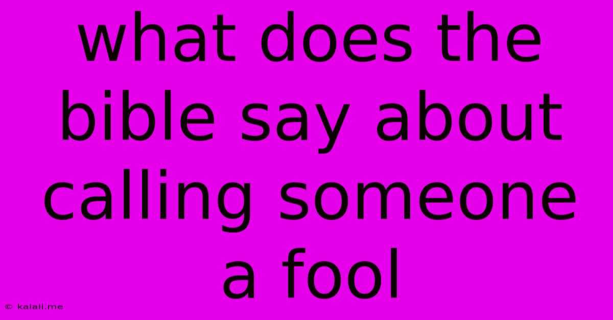 What Does The Bible Say About Calling Someone A Fool