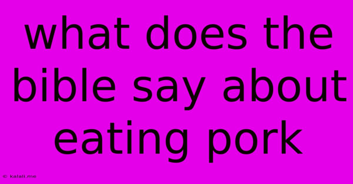 What Does The Bible Say About Eating Pork