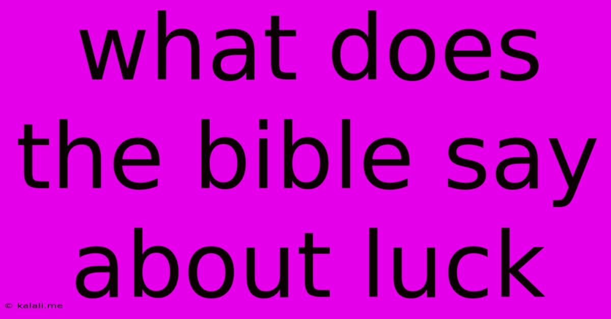 What Does The Bible Say About Luck