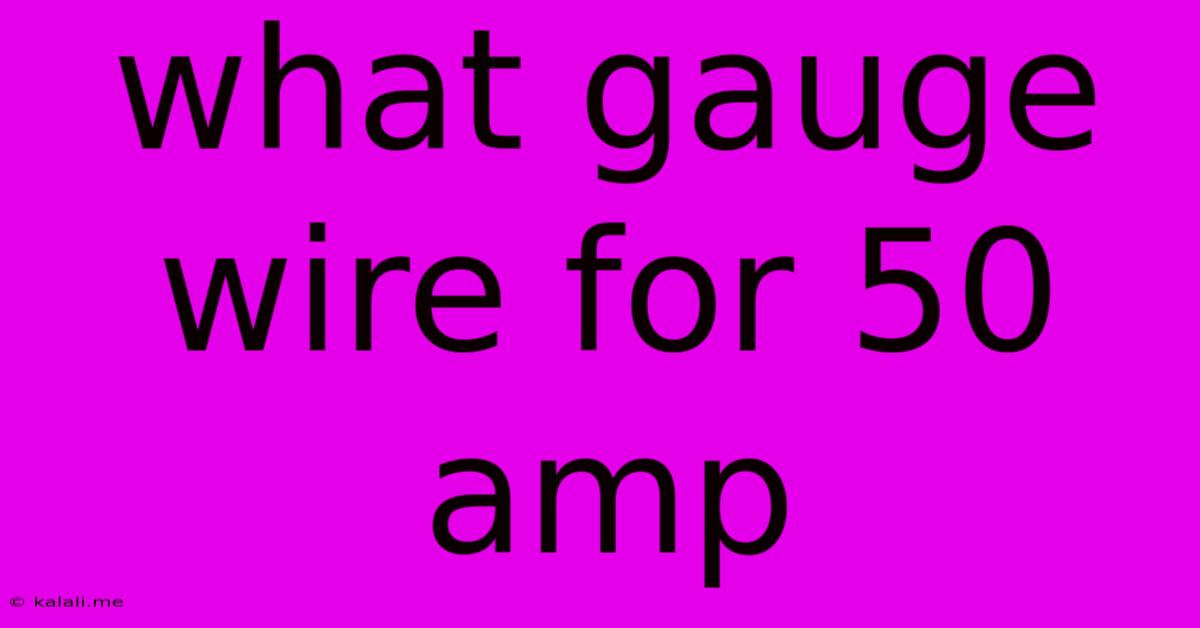 What Gauge Wire For 50 Amp