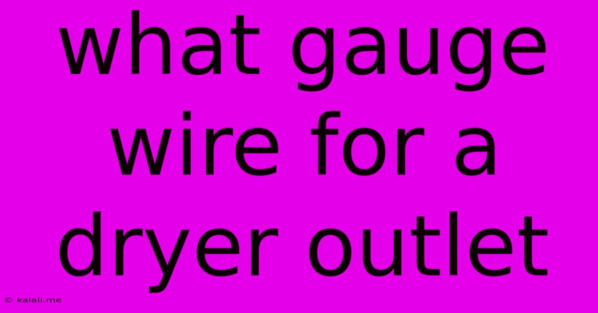 What Gauge Wire For A Dryer Outlet