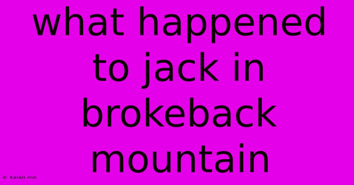 What Happened To Jack In Brokeback Mountain