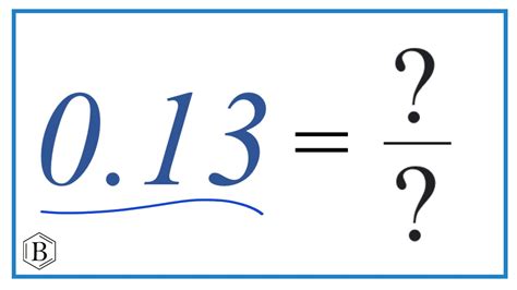 What Is 0.13 As A Fraction