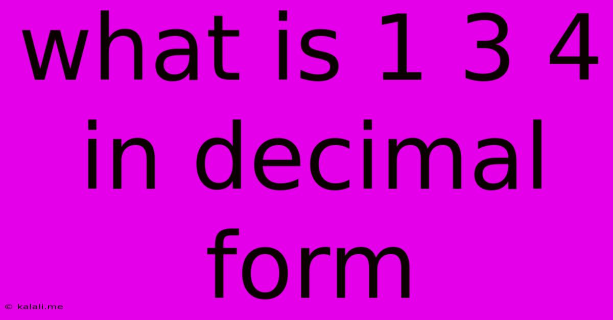 What Is 1 3/4 In Decimal Form