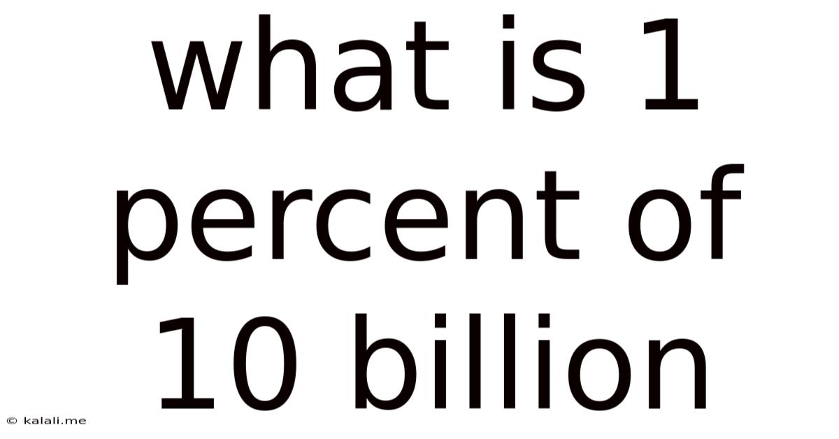 What Is 1 Percent Of 10 Billion