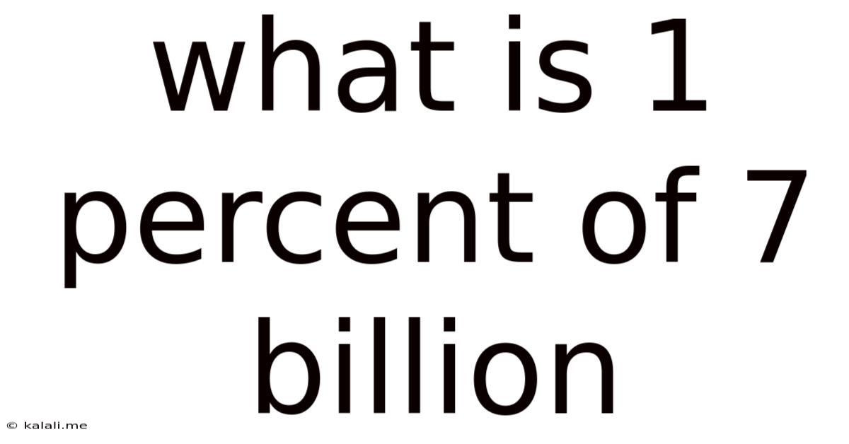 What Is .1 Percent Of 7 Billion