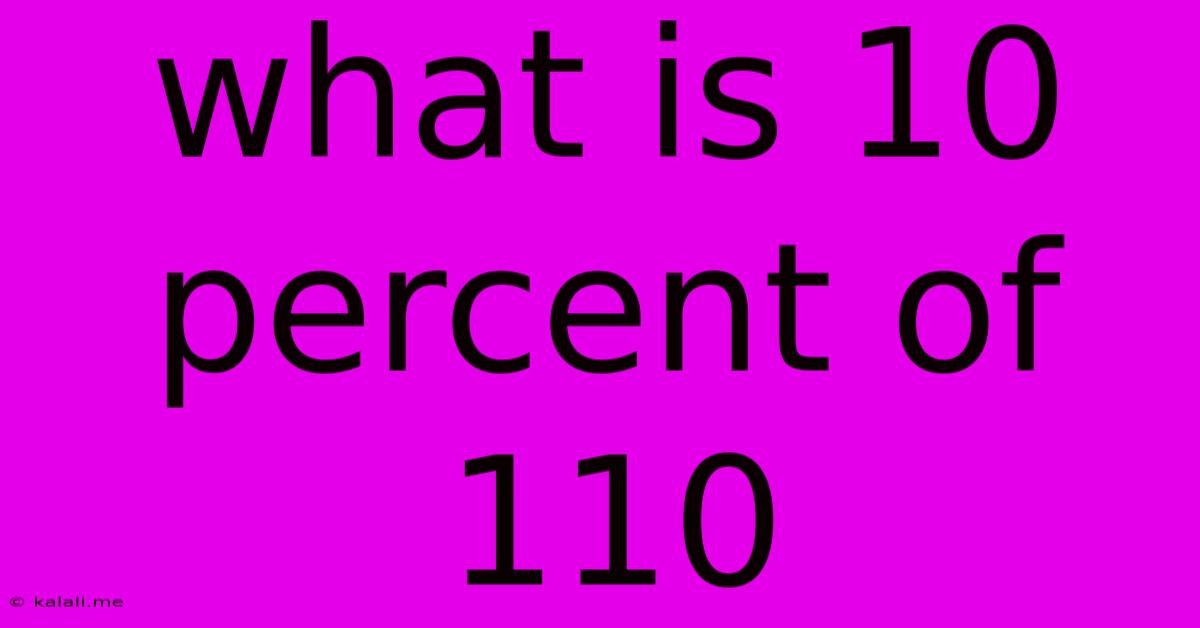 What Is 10 Percent Of 110