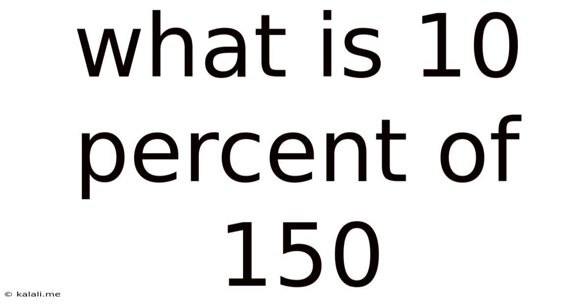 What Is 10 Percent Of 150