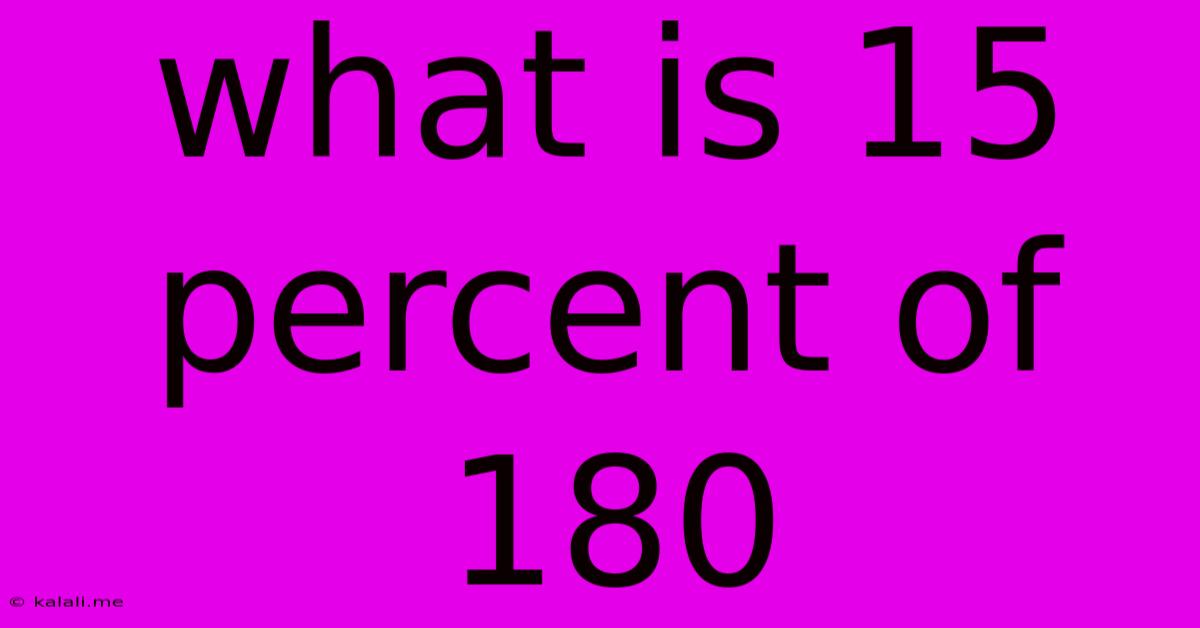 What Is 15 Percent Of 180