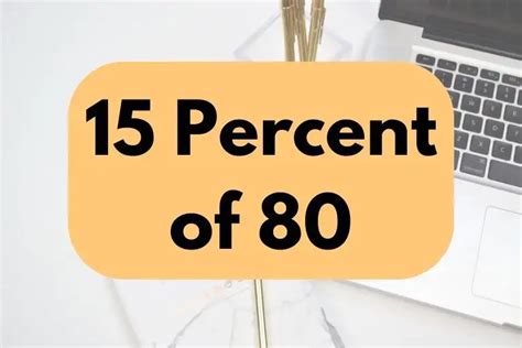 What Is 15 Percent Of 80