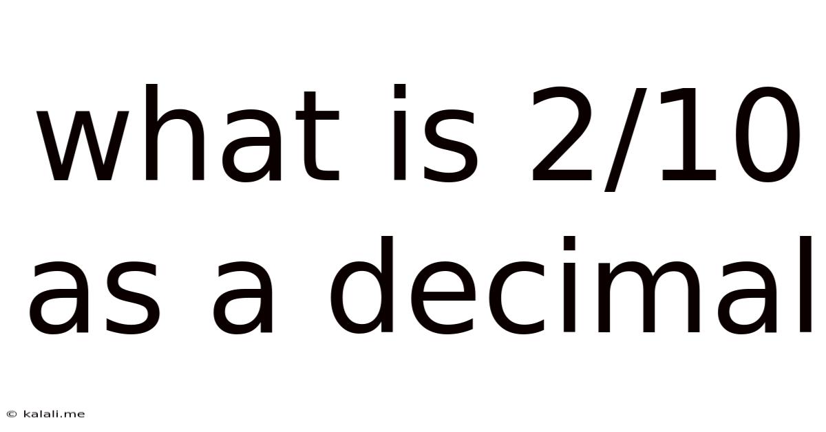 What Is 2/10 As A Decimal