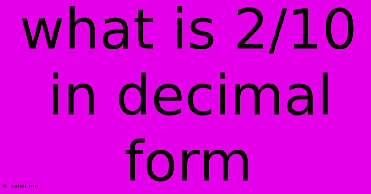 What Is 2/10 In Decimal Form