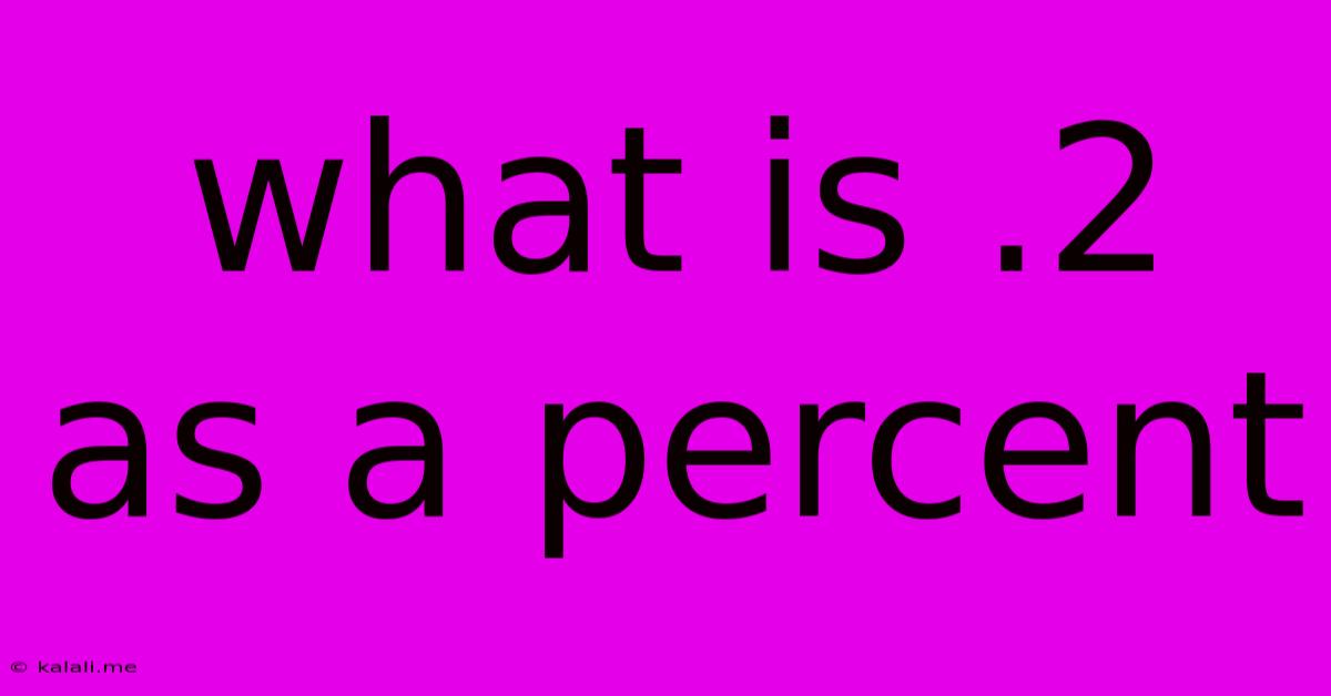 What Is .2 As A Percent