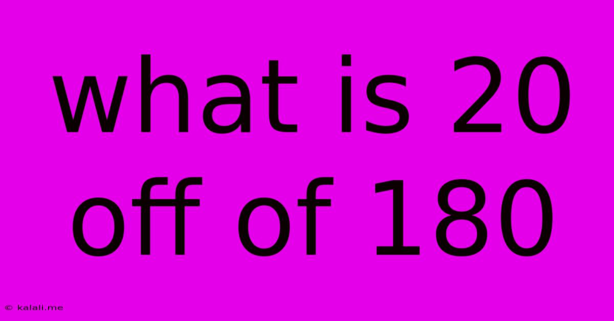 What Is 20 Off Of 180