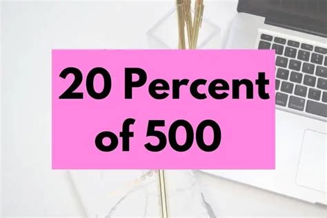 What Is 20 Percent Of 500