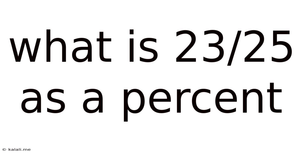 What Is 23/25 As A Percent