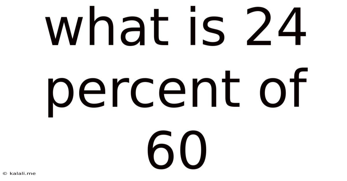 What Is 24 Percent Of 60