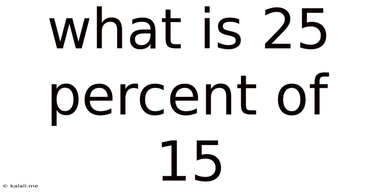 What Is 25 Percent Of 15