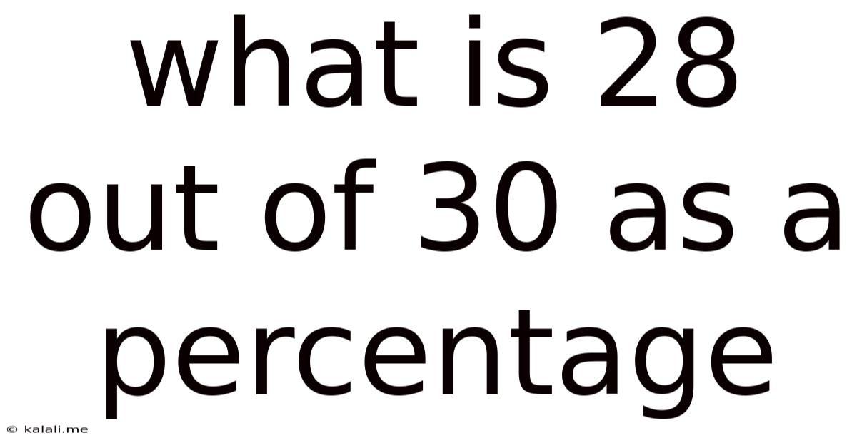 What Is 28 Out Of 30 As A Percentage