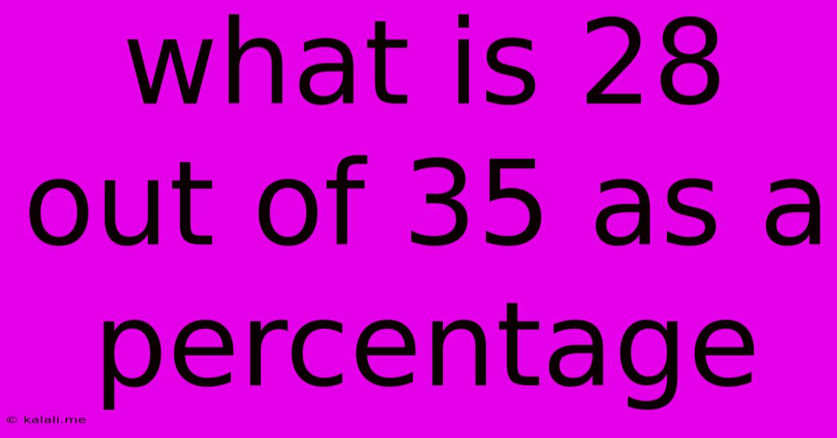 What Is 28 Out Of 35 As A Percentage