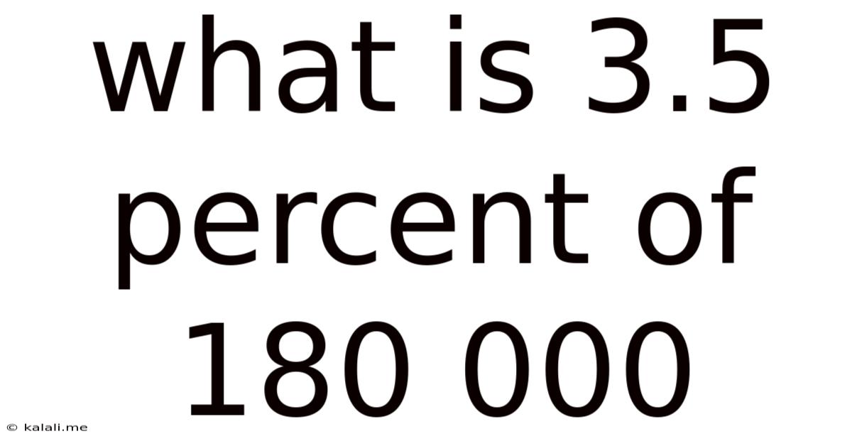 What Is 3.5 Percent Of 180 000
