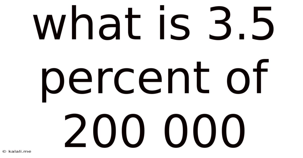 What Is 3.5 Percent Of 200 000