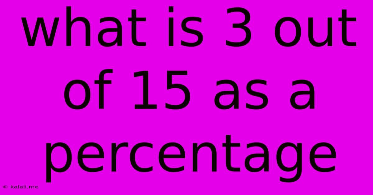 What Is 3 Out Of 15 As A Percentage