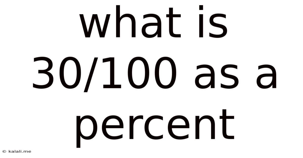 What Is 30/100 As A Percent