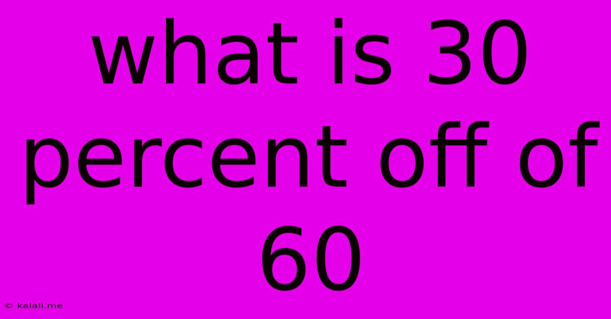 What Is 30 Percent Off Of 60