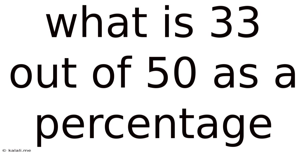 What Is 33 Out Of 50 As A Percentage