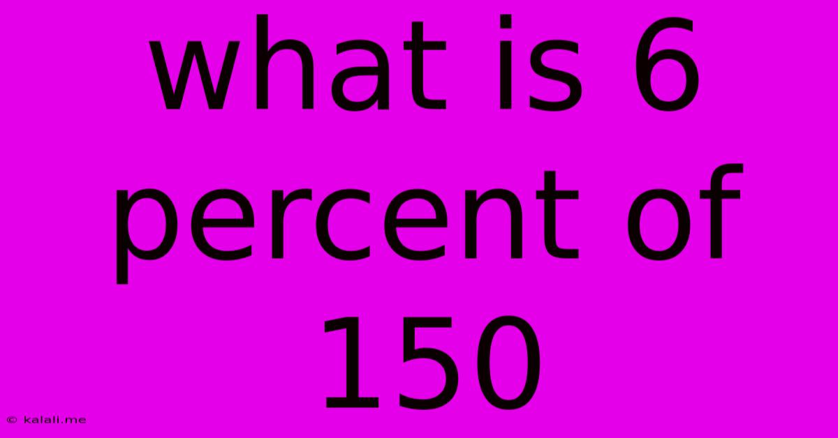 What Is 6 Percent Of 150
