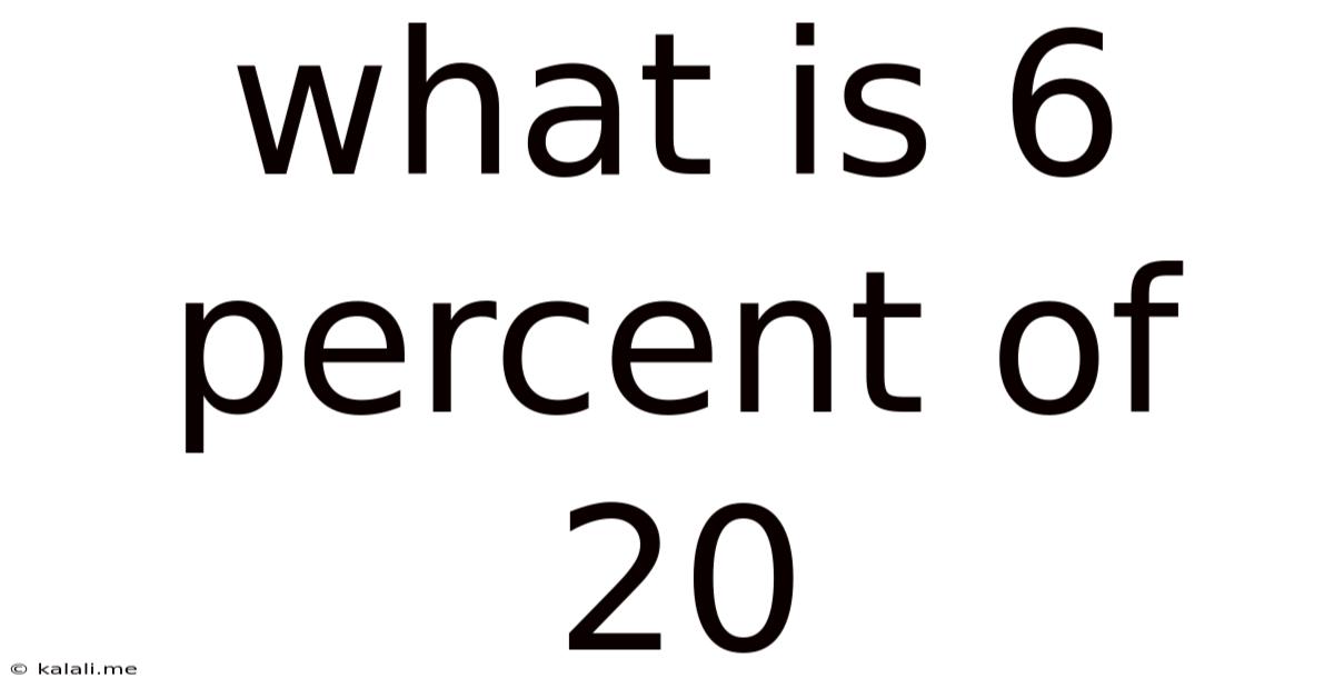 What Is 6 Percent Of 20