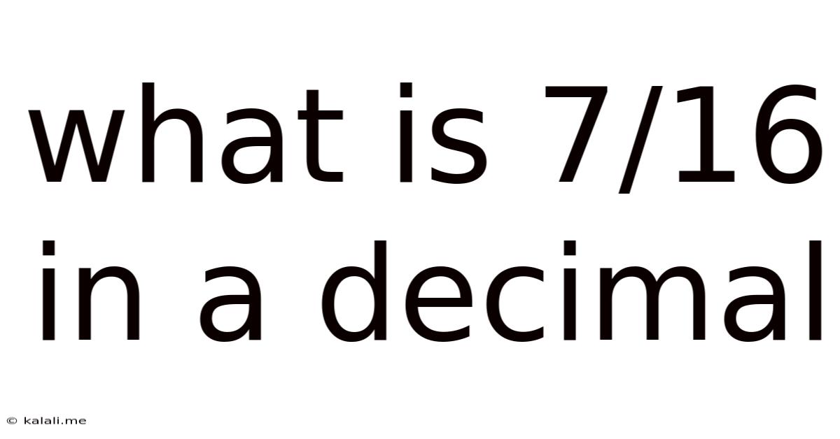 What Is 7/16 In A Decimal
