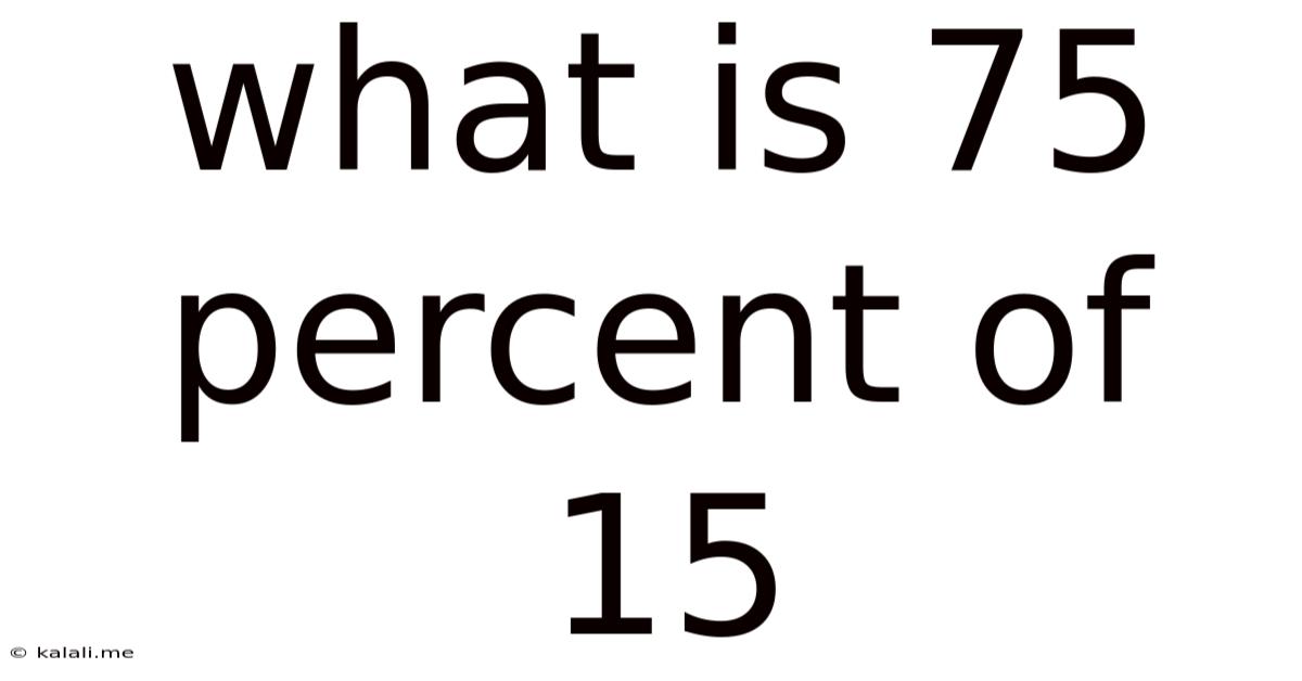 What Is 75 Percent Of 15