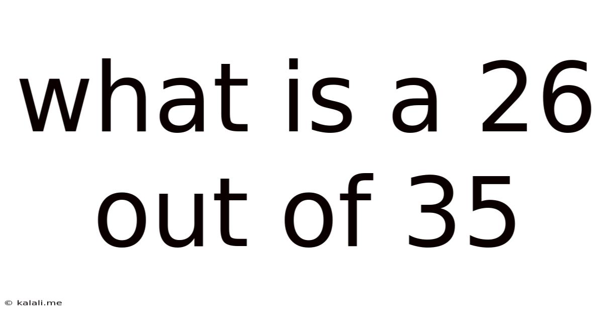 What Is A 26 Out Of 35