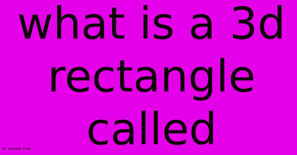 What Is A 3d Rectangle Called