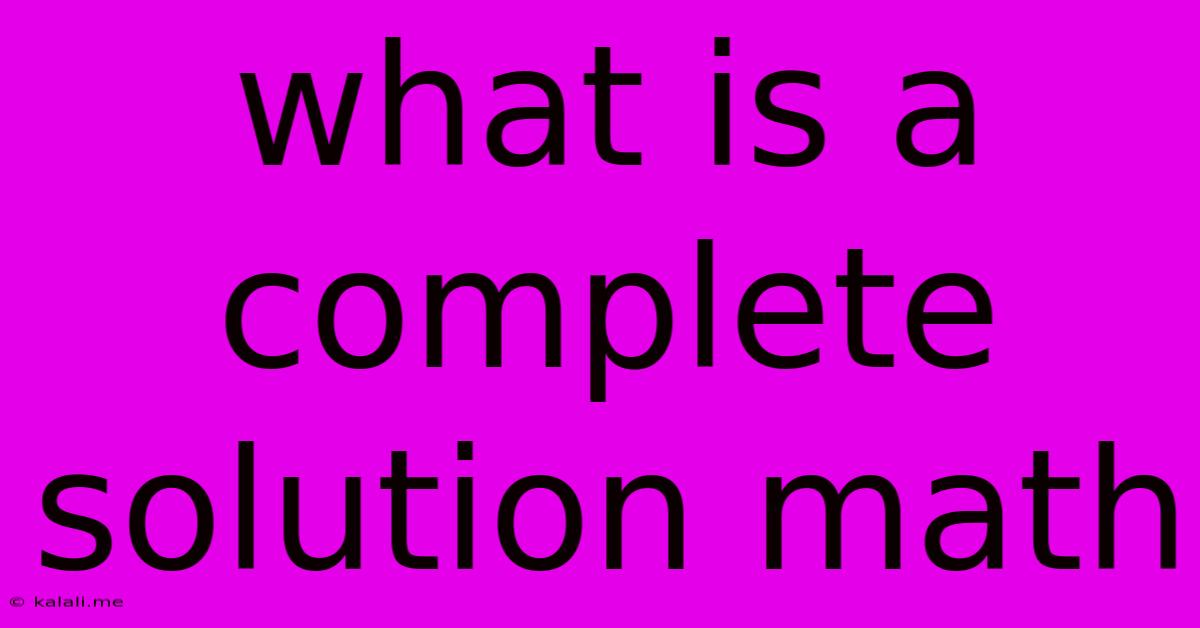 What Is A Complete Solution Math