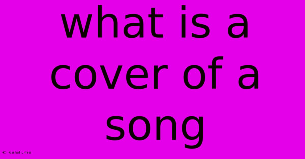 What Is A Cover Of A Song