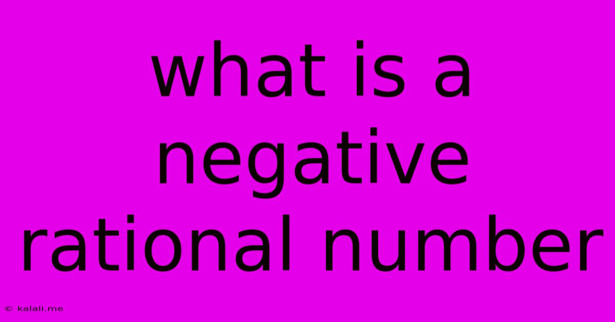 What Is A Negative Rational Number