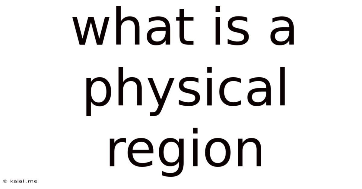 What Is A Physical Region