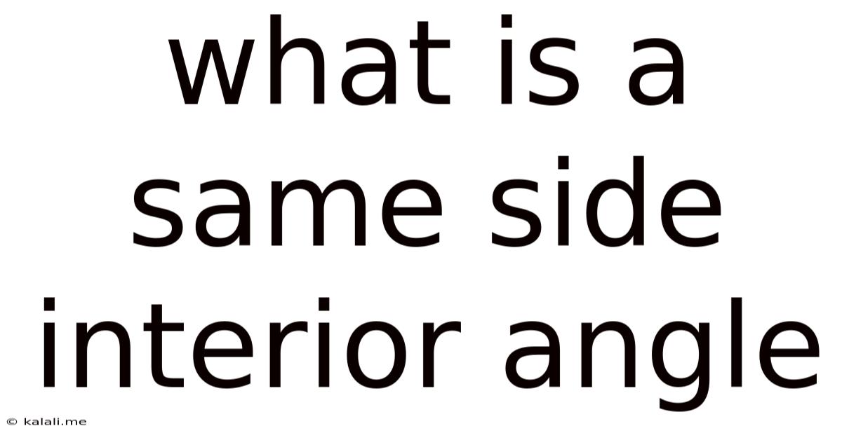 What Is A Same Side Interior Angle