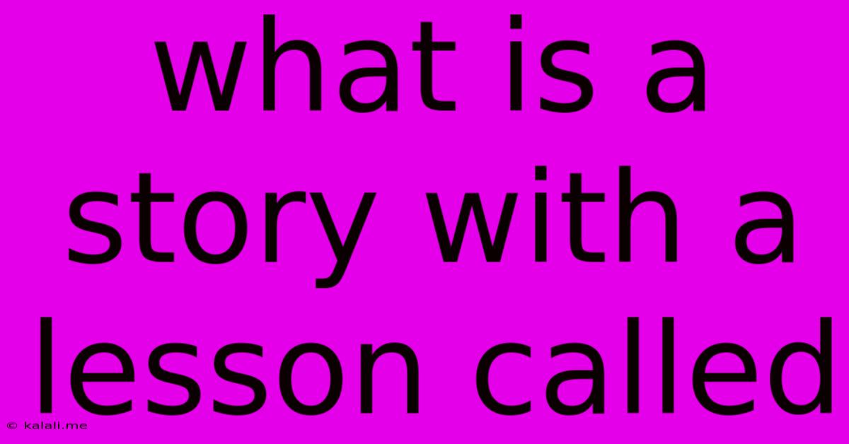 What Is A Story With A Lesson Called